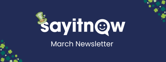 Say It Now March Newsletter 2023