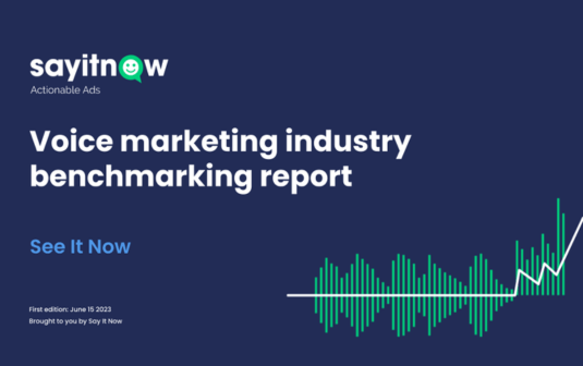 Say It Now launches Voice Marketing Benchmarking Report - make your ...